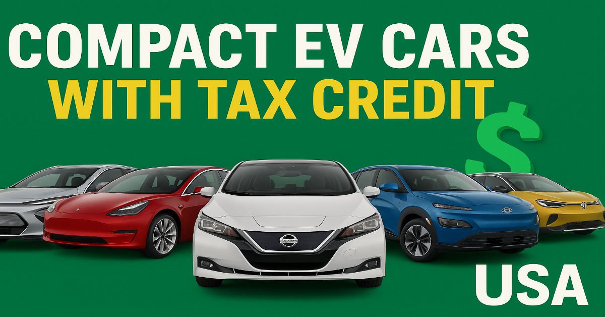 Compact EV Cars with Tax Credit USA the in 2025.