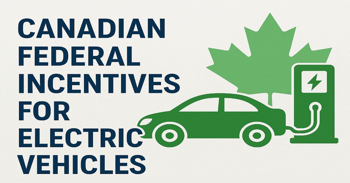 Explore Canada’s federal EV incentives, rebates