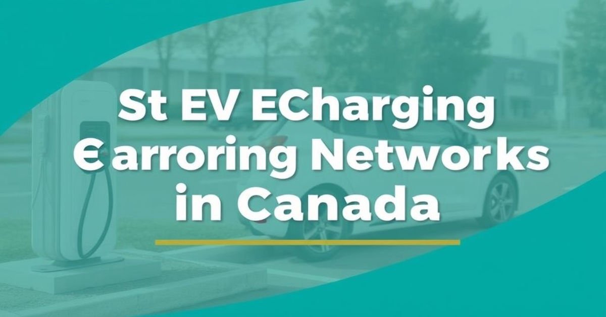Best EV Charging Networks in Canada